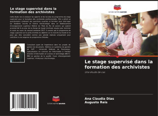 Le stage supervisé dans la formation des archivistes