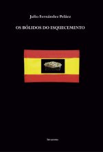 OS BÓLIDOS DO ESQUECEMENTO