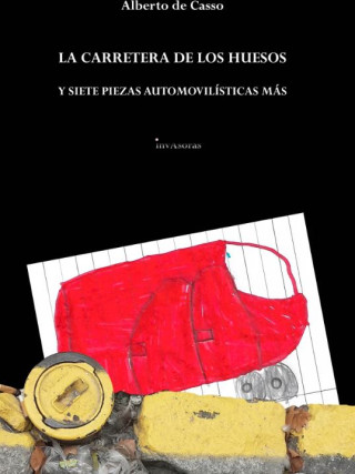 LA CARRETERA DE LOS HUESOS Y SIETE PIEZAS AUTOMOVILÍSTICAS MÁS