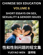 Chinese Sex Education (Part 6) - Short Essays on Sex, Sexuality & Gender Issues, Improve Personal Growth and Development, Sex Education, A Collection