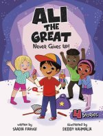 ALI THE GREAT NEVER GIVES UP