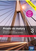Prosto do matury 3. Matematyka. Liceum i technikum. Podręcznik. Zakres podstawowy i rozszerzony. Edycja 2024