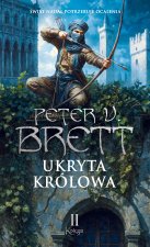 Ukryta Królowa. Cykl Zmroku. Tom 2. Księga 2. Peter V. Brett