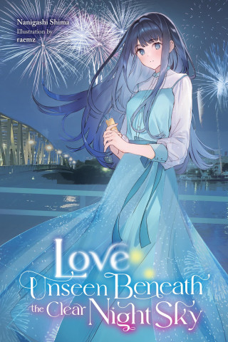 Love Unseen Beneath the Clear Night Sky (Volume 1)