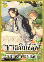 CONDEMNED VILLAINESS GOES BACK [LN] V05