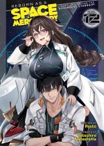 REBORN AS A SPACE MERCENARY I [LN] V12