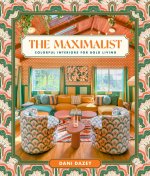 MAXIMALIST COLORFUL INTERIORS FOR BOLD