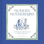 MODERN MOTHERHOOD CELEBRATING QUIET MO