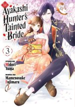 AYAKASHI HUNTERS TAINTED BRIDE V03
