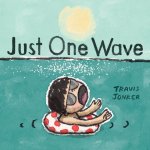 JUST ONE WAVE