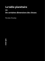 De certaines dimensions des choses ou la table planétaire