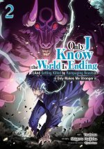 ONLY I KNOW THE WORLD IS ENDING & V02