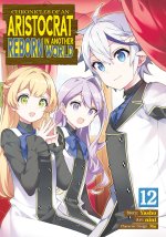 CHRONICLES OF AN ARISTOCRAT REBORN V12