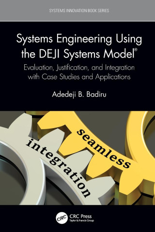 Systems Engineering Using the DEJI Systems Model®