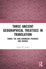 Three Ancient Geographical Treatises in Translation