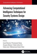 Advancing Computational Intelligence Techniques for Security Systems Design