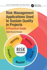 Risk Management Applications Used to Sustain Quality in Projects