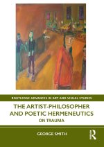 The Artist-Philosopher and Poetic Hermeneutics