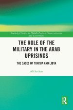 The Role of the Military in the Arab Uprisings
