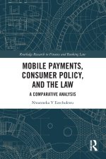 Mobile Payments, Consumer Policy, and the Law