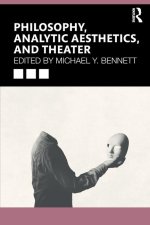 Philosophy, Analytic Aesthetics, and Theatre