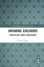 Untaming Girlhoods