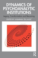 Dynamics of Psychoanalytic Institutions