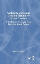 Culturally Conscious Decision-Making for School Leaders