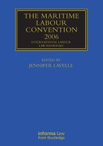 The Maritime Labour Convention 2006: International Labour Law Redefined