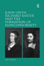 John Owen, Richard Baxter and the Formation of Nonconformity