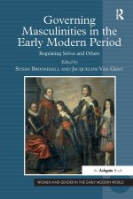 Governing Masculinities in the Early Modern Period