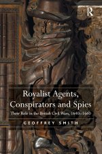 Royalist Agents, Conspirators and Spies