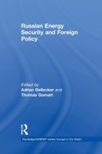 Russian Energy Security and Foreign Policy