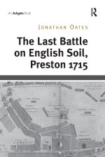The Last Battle on English Soil, Preston 1715