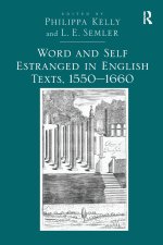 Word and Self Estranged in English Texts, 1550-1660