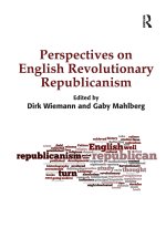 Perspectives on English Revolutionary Republicanism