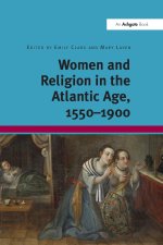 Women and Religion in the Atlantic Age, 1550-1900
