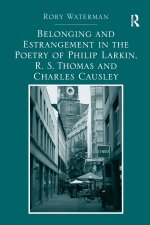 Belonging and Estrangement in the Poetry of Philip Larkin, R.S. Thomas and Charles Causley