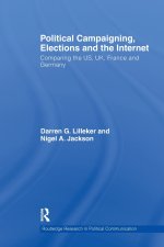 Political Campaigning, Elections and the Internet