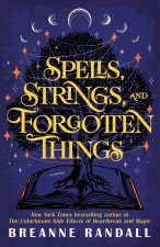 Spells, Strings and Forgotten Things