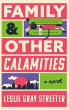 Family and Other Calamities