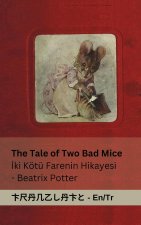 The Tale of Two Bad Mice / ?ki Kötü Farenin Hikayesi