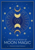 The Little Book of Moon Magic