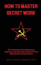 How To Master Secret Work
