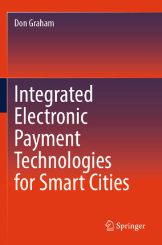 Integrated Electronic Payment Technologies for Smart Cities