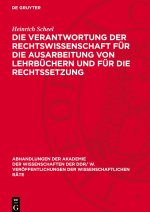 Die Verantwortung der Rechtswissenschaft für die Ausarbeitung von Lehrbüchern und für die Rechtssetzung