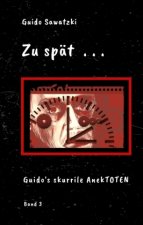 Zu spät . . .