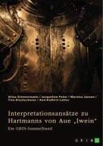 Interpretationsansätze zu Hartmanns von Aue ?Iwein?