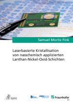 Laserbasierte Kristallisation von nasschemisch applizierten Lanthan-Nickel-Oxid-Schichten