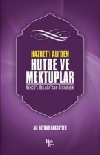 Hazreti Ali den Hutbe ve Mektuplar